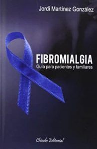 Fibromialgia – Guía para pacientes y familiares